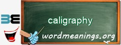 WordMeaning blackboard for caligraphy